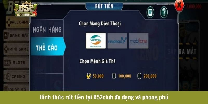 Hình thức rút tiền tại B52club đa dạng và phong phú