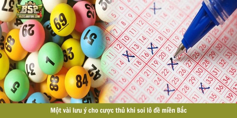 Một vài lưu ý cho cược thủ khi soi lô đề miền Bắc