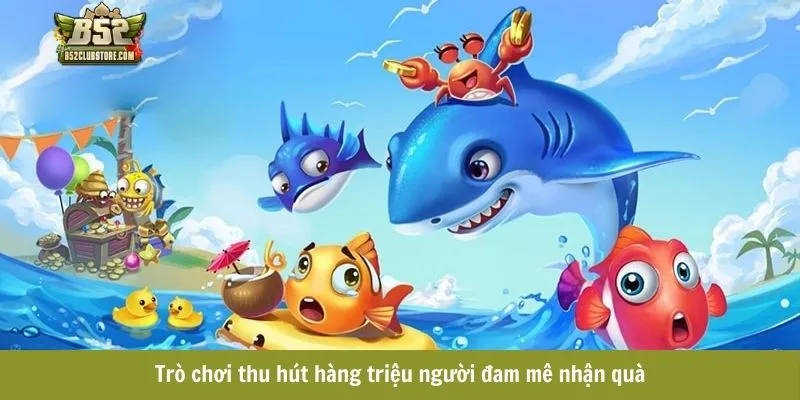 Trò chơi thu hút hàng triệu người đam mê nhận quà